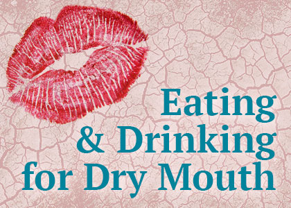 eating and drinking for dry mouth