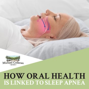 Sleep apnea affects oral health in surprising ways. San Luis Obispo dentist, Dr. Colleran at Michael Colleran, DDS, shares how dental treatments can improve sleep apnea symptoms.