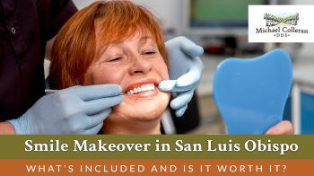 Thinking about a smile makeover in San Luis Obispo? Learn what’s included, how it works, and whether it’s the right investment for your confidence and oral health.
