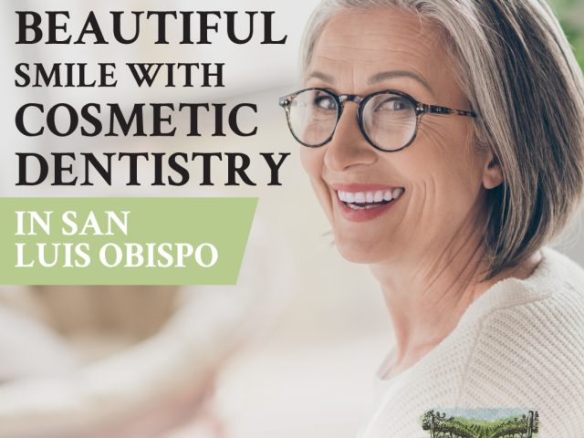 Achieving a Beautiful Smile with Cosmetic Dentistry in San Luis Obispo (featured image)