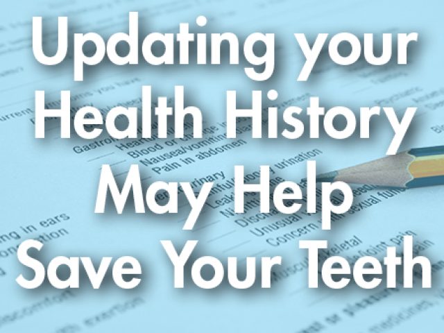 Updating your Health History May Help Save Your Teeth (featured image)