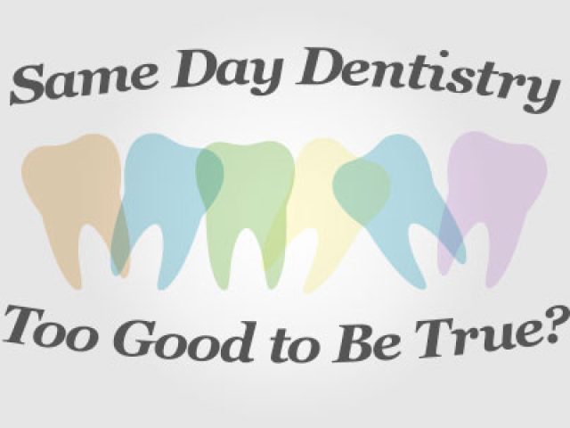Same Day Dentistry – Too Good to Be True? (featured image)
