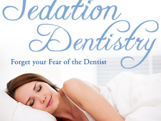 Forget Your Fears with Sedation Dentistry (featured image)