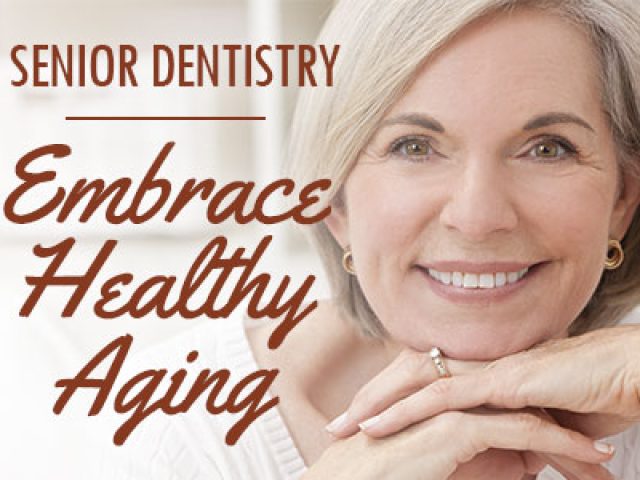 Senior Dentistry: Embrace Healthy Aging (featured image)